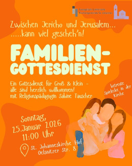 Familiengottesdienst "Zwischen Jericho und Bethlehem...kann viel gescheh'n"